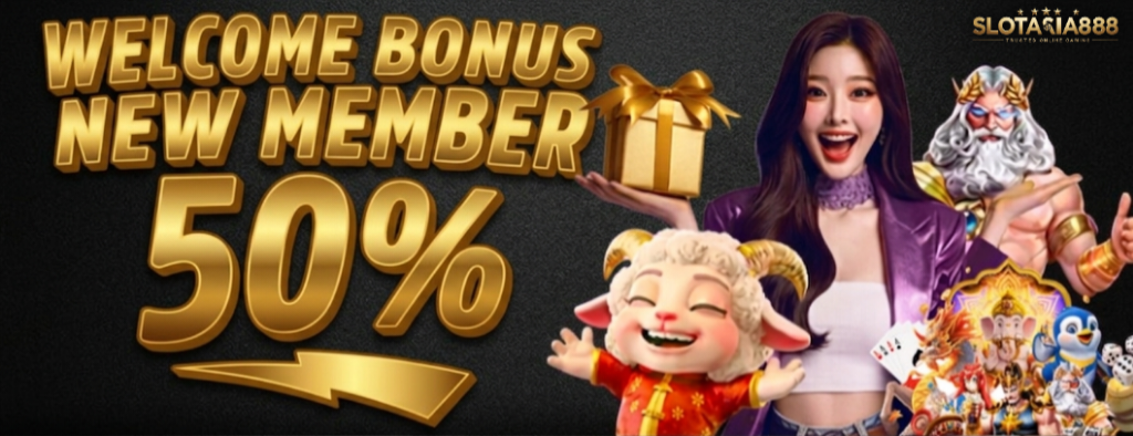 WELCOME BONUS NEW MEMBER 50%